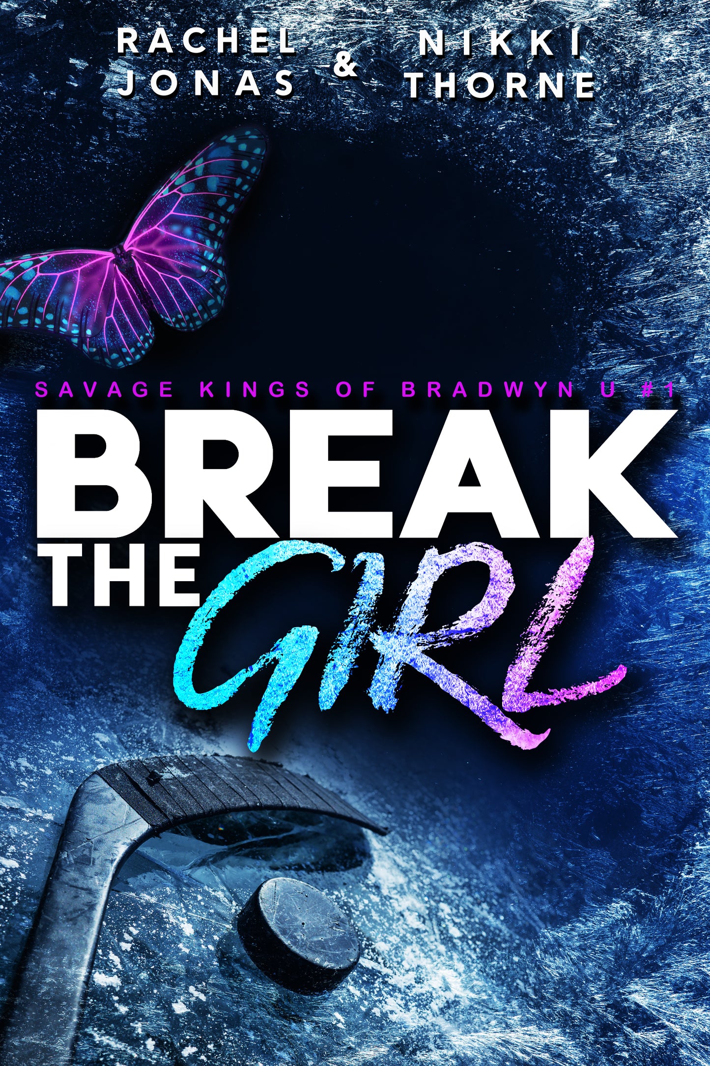 Break the Girl - Rachel Jonas & Nikki Thorne