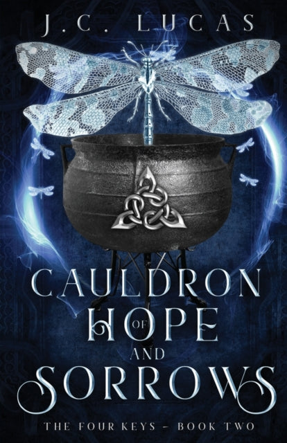 Cauldron of Hope and Sorrows - J.C. Lucas