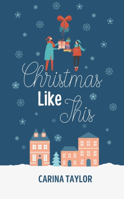 Christmas Like This - Carina Taylor