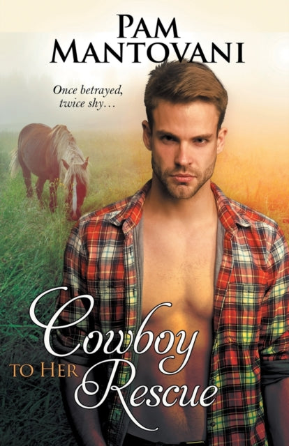 Cowboy to Her Rescue - Pam Mantovani