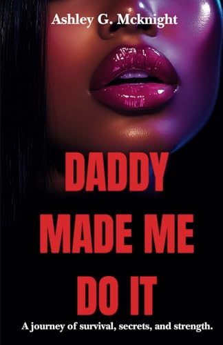 Daddy Made Me Do It - Ashley McKnight