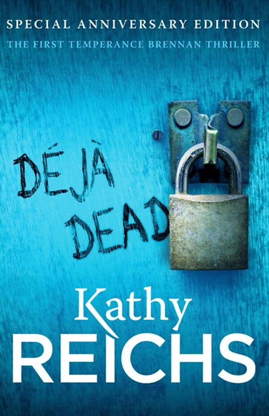 Déjà Dead - Kathy Reichs