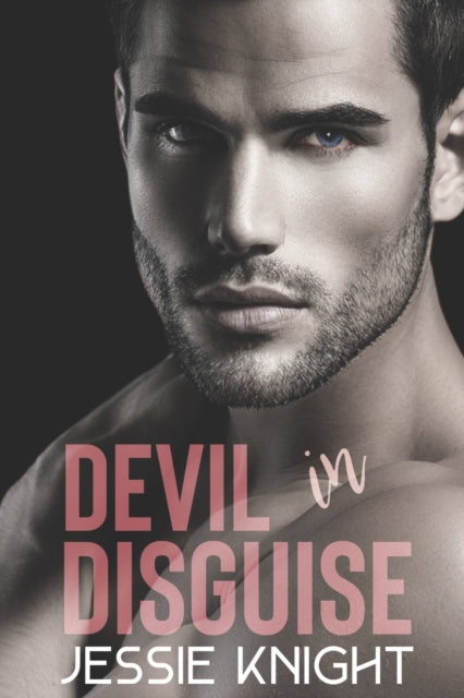 Devil in Disguise - Jessie Knight