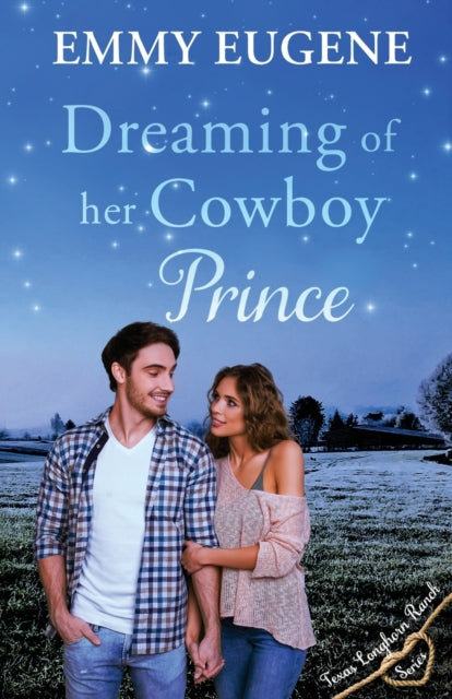 Dreaming of Her Cowboy Prince - Emmy Eugene