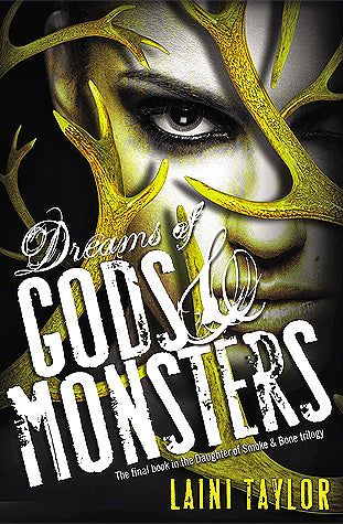 Dreams of Gods and Monsters - Laini Taylor