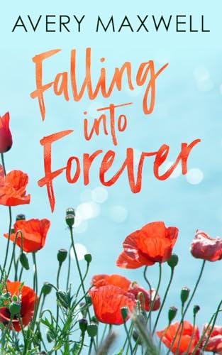 Falling Into Forever - Avery Maxwell