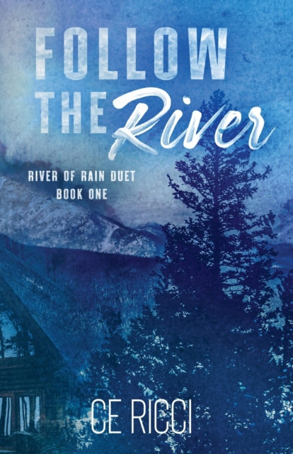 Follow the River - C.E. Ricci