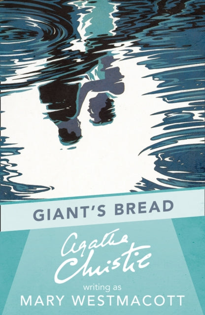 Giant’s Bread - Agatha Christie