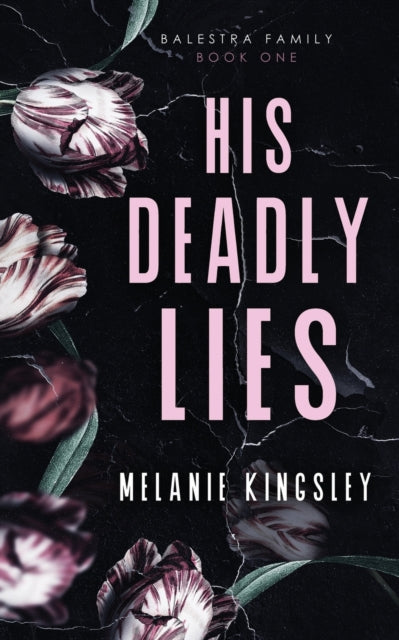 His Deadly Lies - Melanie Kingsley