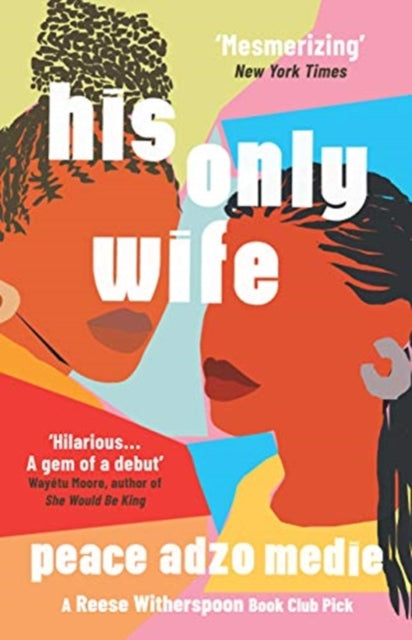 His Only Wife - Peace Adzo Medie