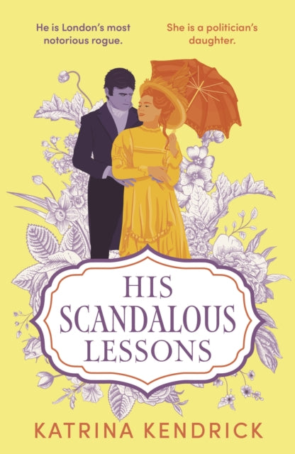 His Scandalous Lessons - Katrina Kendrick