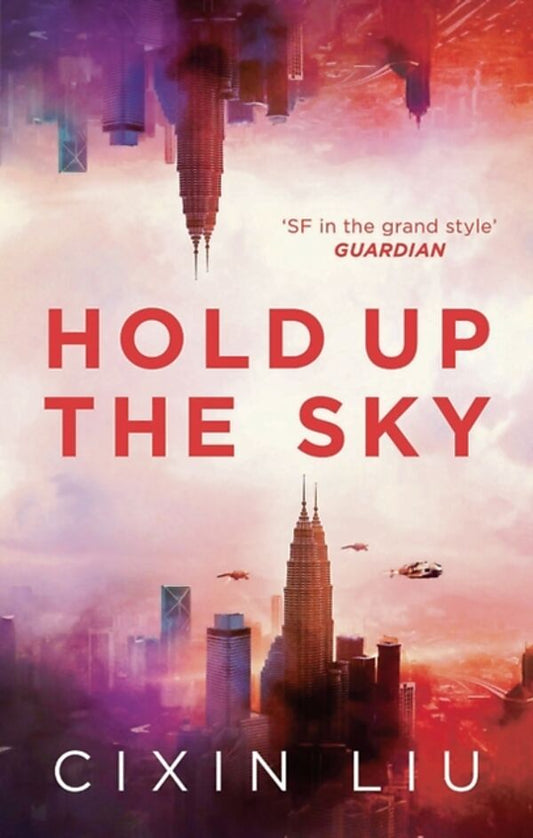 Hold Up the Sky - Cixin Liu
