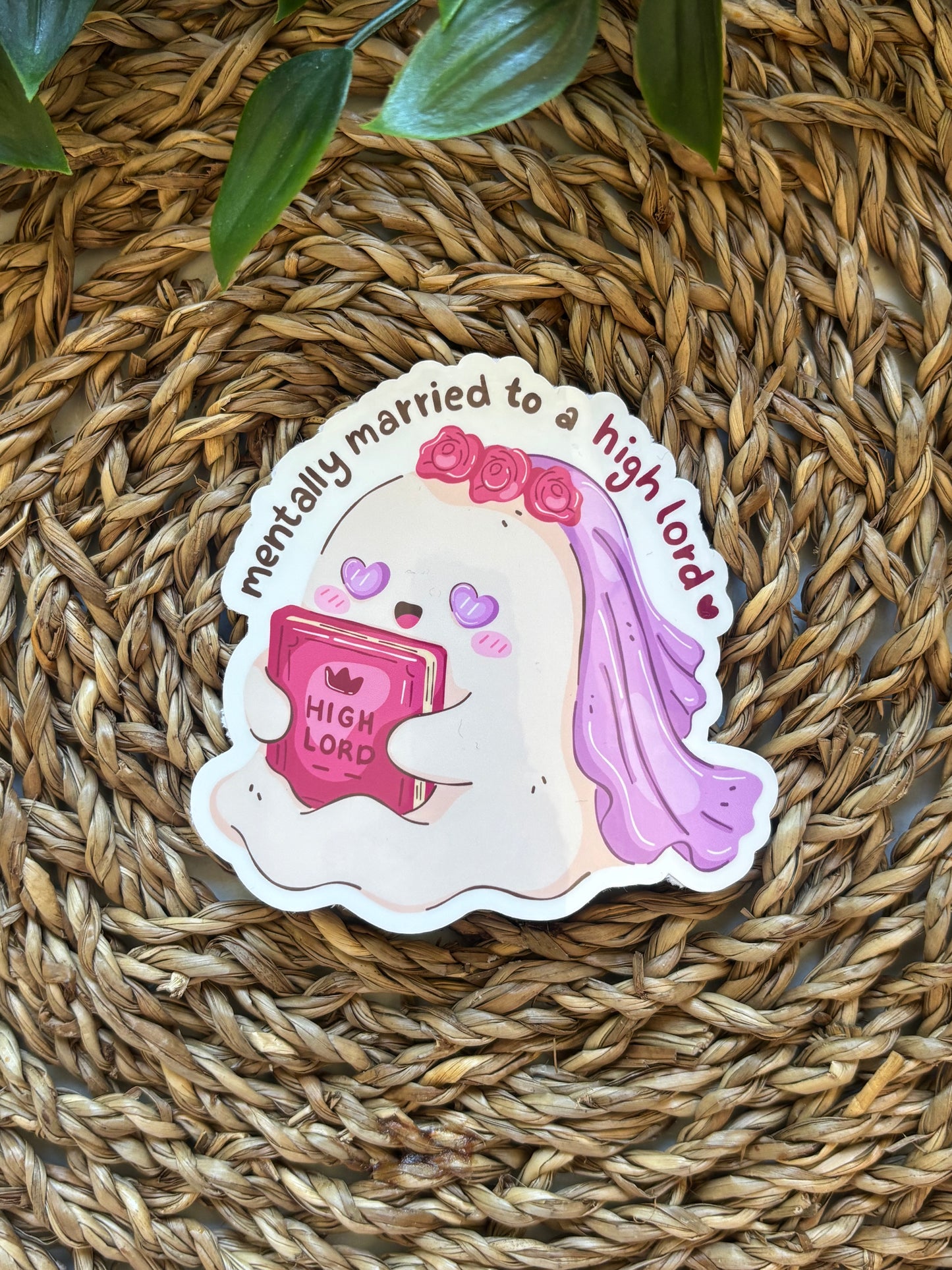 Mentally Married to a high lord Sticker