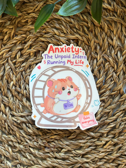 Anxiety: the unpaid intern Sticker