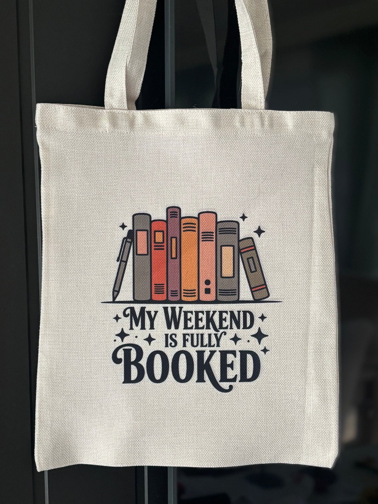 My Weekend is Fully Booked Handlenett