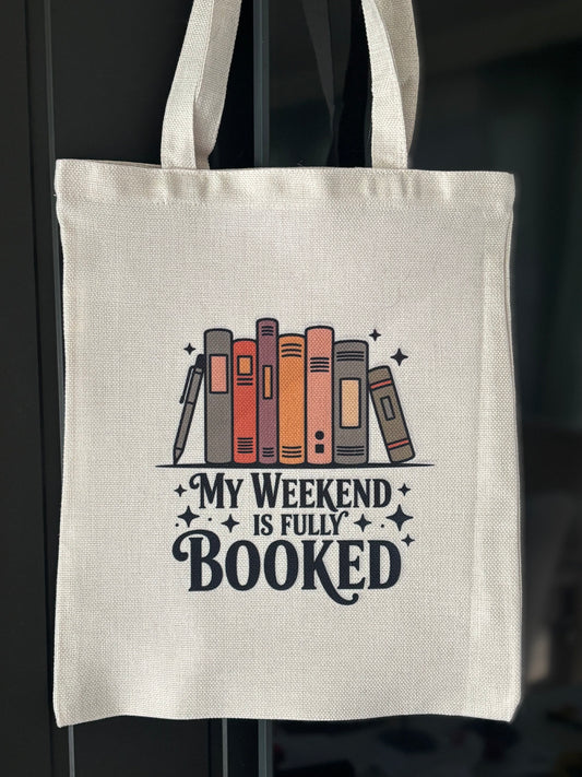 My Weekend is Fully Booked Handlenett