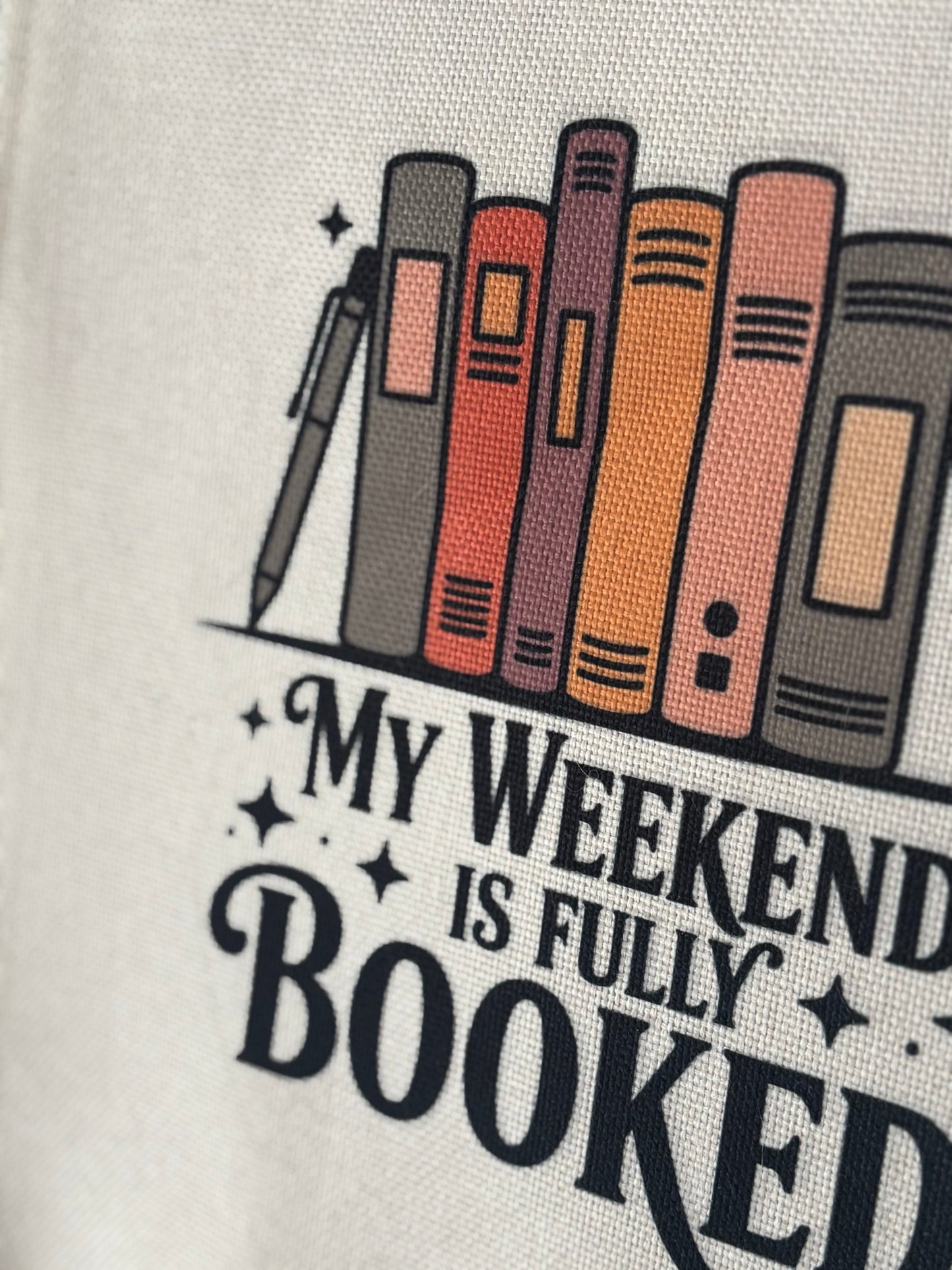 My Weekend is Fully Booked Handlenett