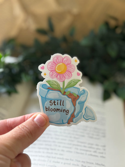 Still Blooming sticker