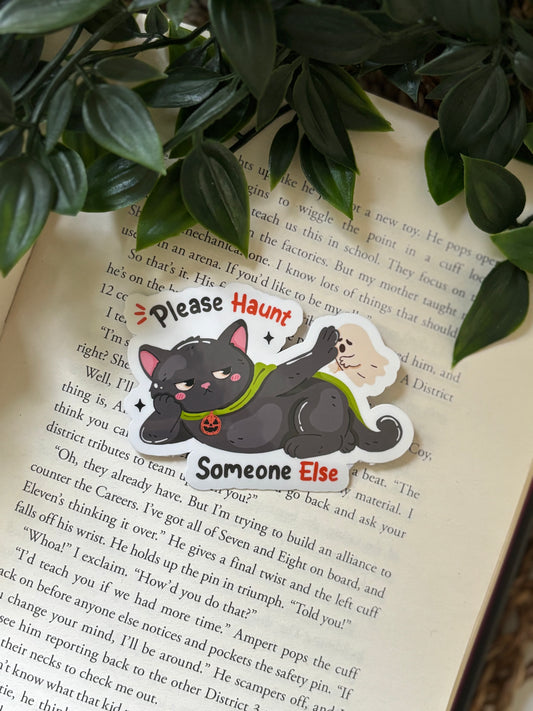 Please Haunt someone else sticker