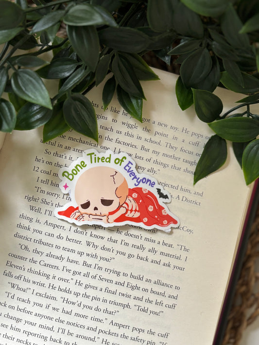 Bone Tired of Everyone Sticker