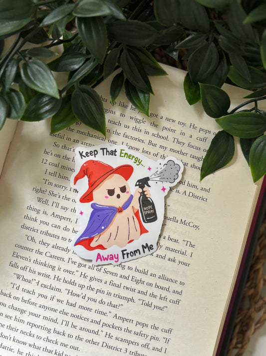 Keep that energy away from me Sticker