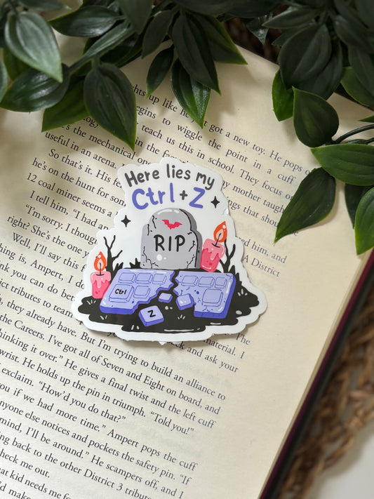 Here lies my ctrl + z Sticker