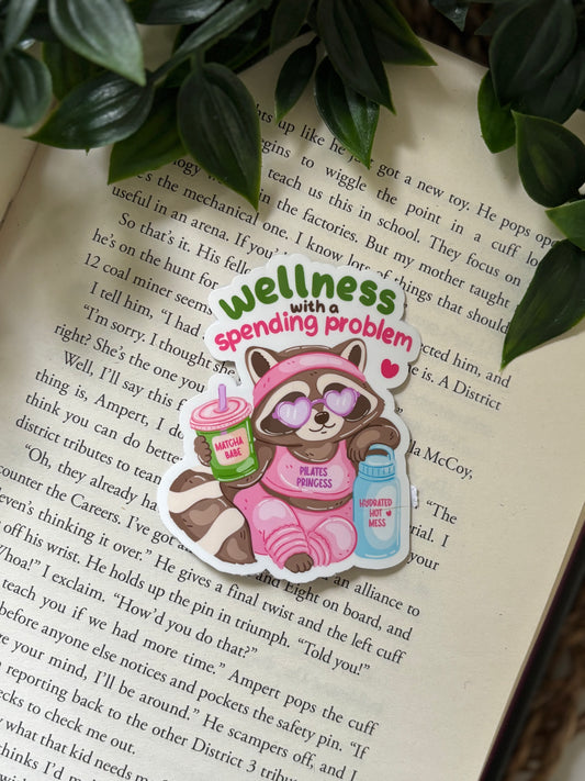 Wellness with a spending problem sticker