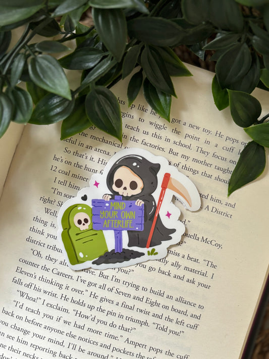 Mind your own afterlife Sticker