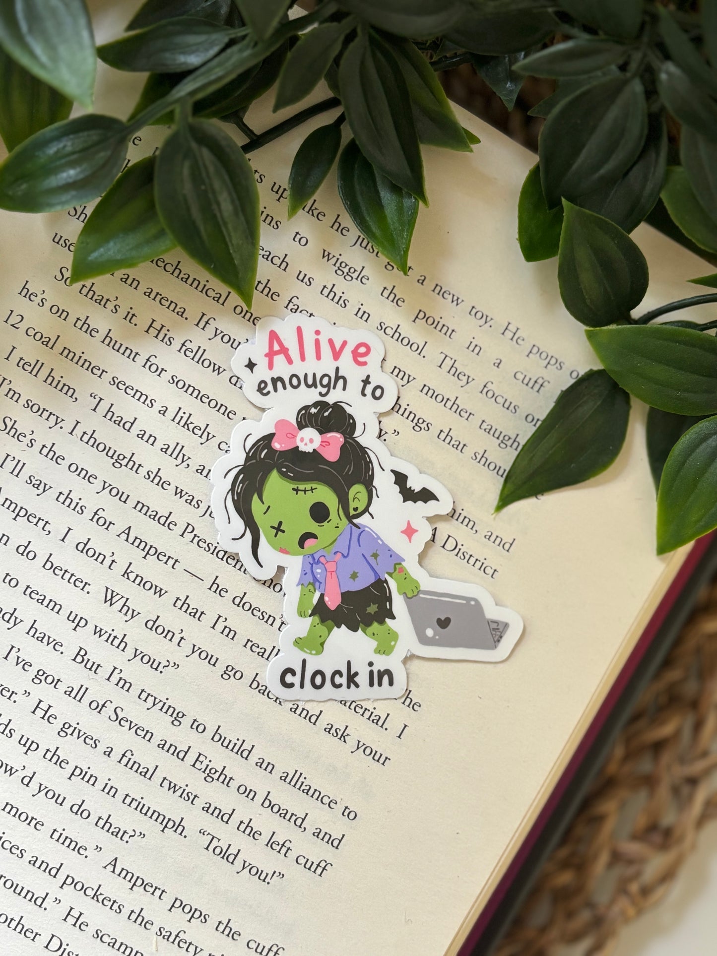 Alive enough to clock in Sticker