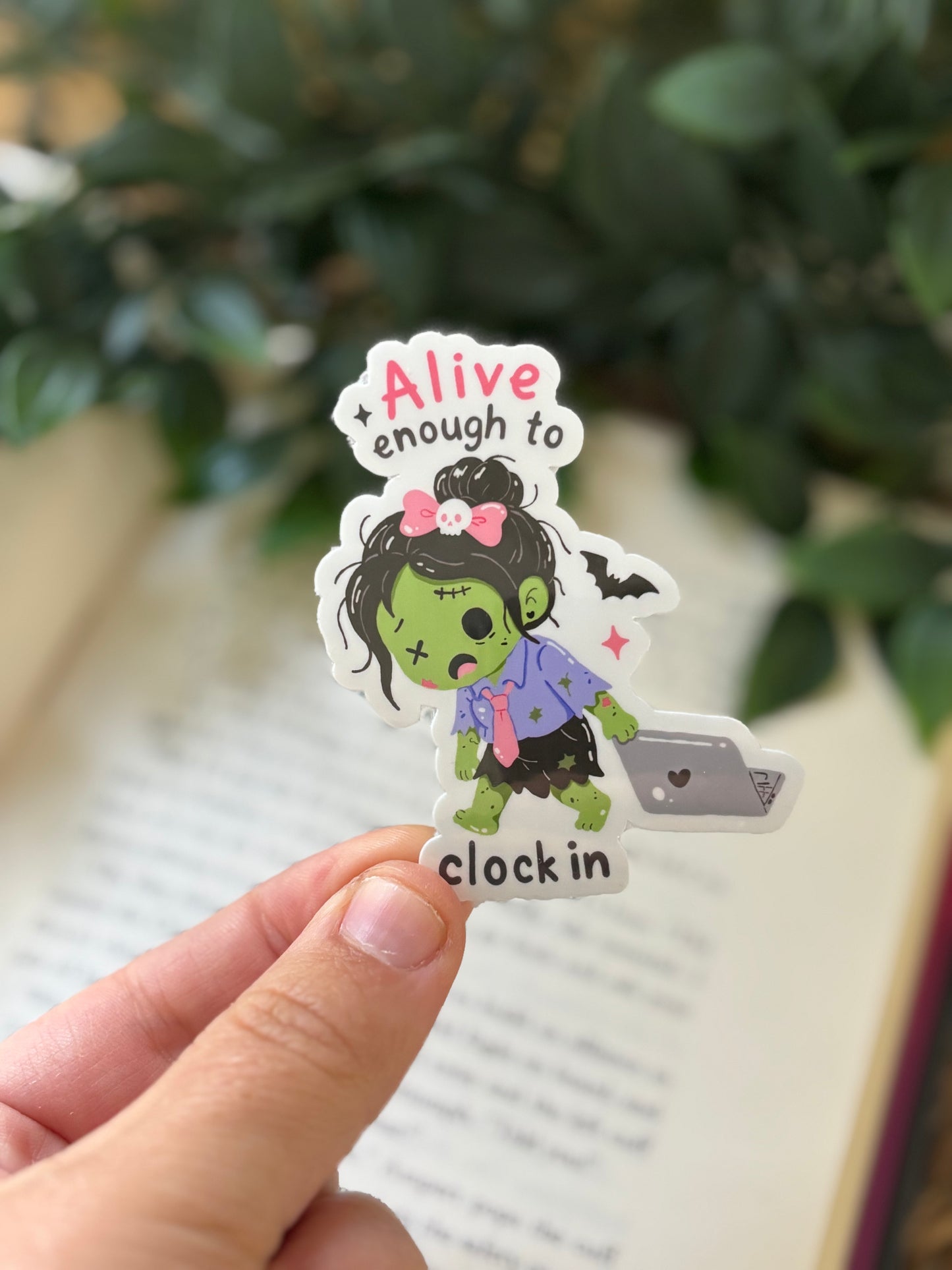 Alive enough to clock in Sticker