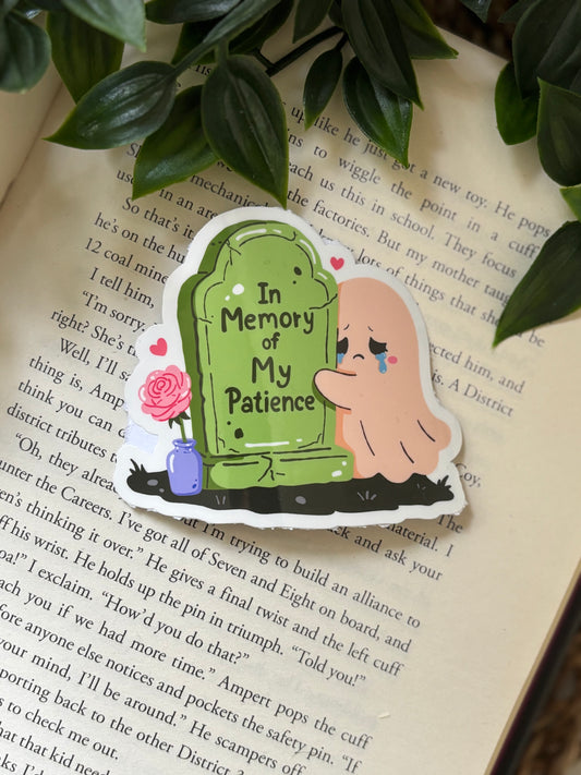In memory of my patience Sticker