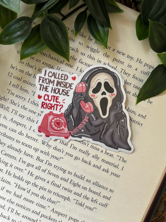 I called from inside the house Sticker