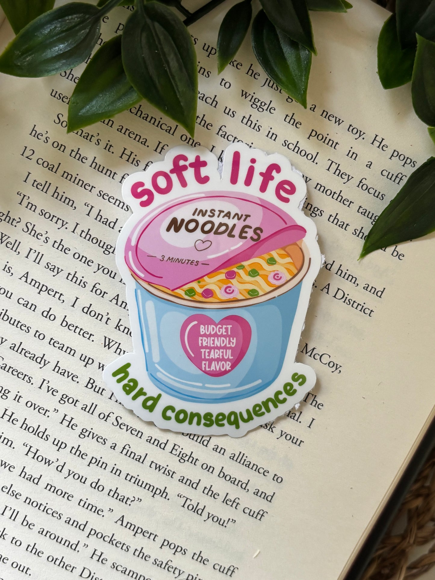 Soft life hard consequences sticker