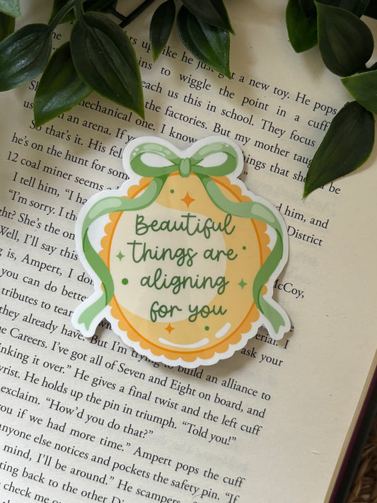 Beautiful things are aligning for you sticker