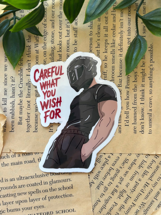 Careful what you wish for sticker