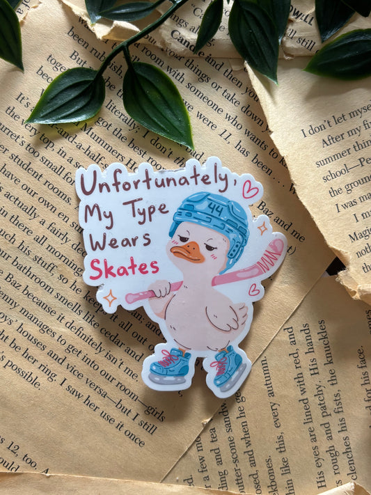 Unfortunately, my type wears skates sticker