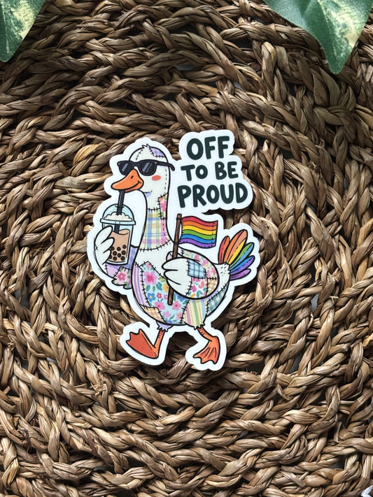 Off to be proud Sticker