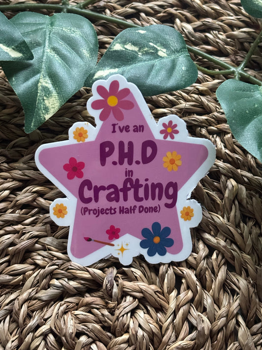 P.H.D in Crafting Sticker