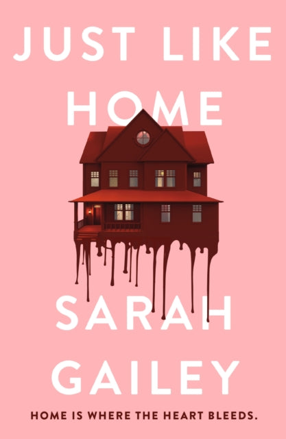 Just Like Home  - Sarah Gailey