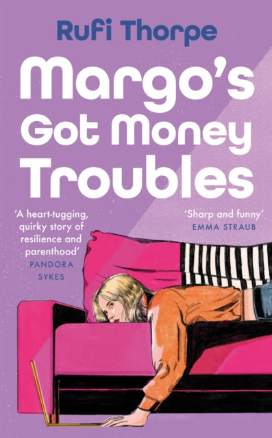 Margo's Got Money Troubles - Rufi Thorpe