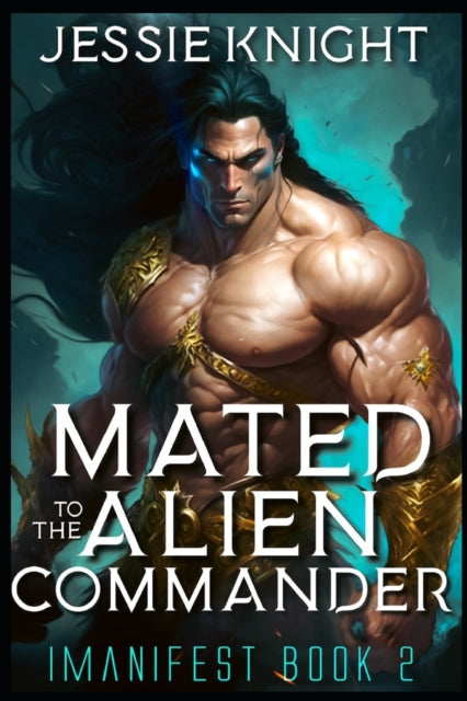 Mated to the Alien Commander - Jessie Knight