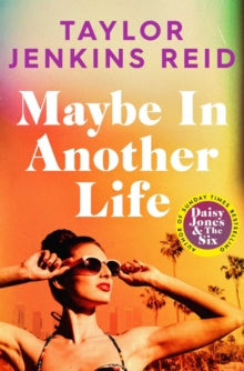 Maybe in Another Life -  Taylor Jenkins Reid