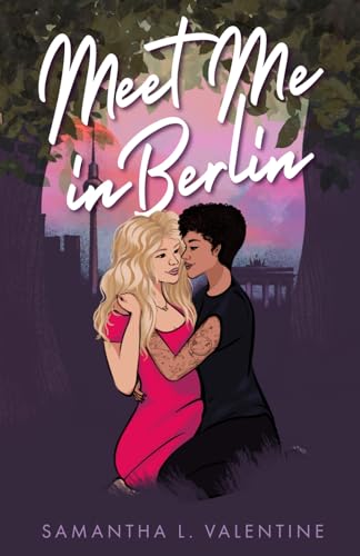 Meet Me in Berlin - Samantha L. Valentine