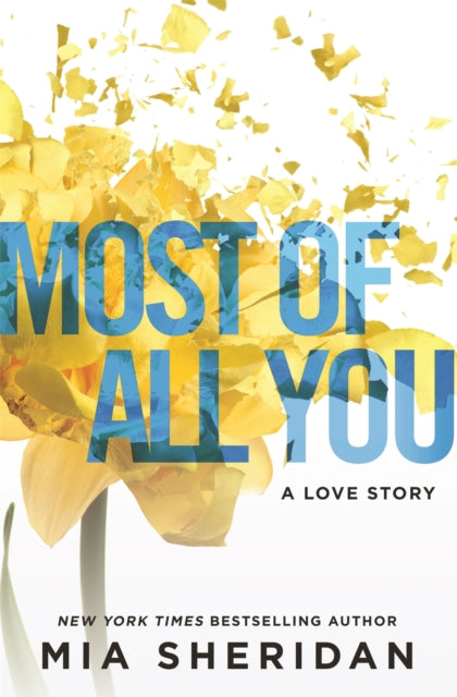 Most of All You -  Mia Sheridan