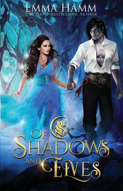 Of Shadows and Elves - Emma Hamm