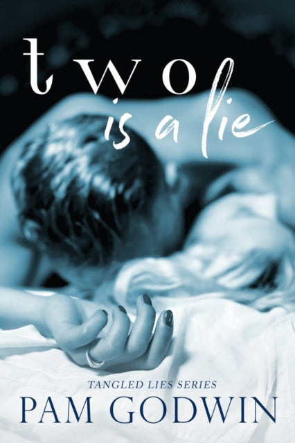 Two is a Lie -  Pam Godwin