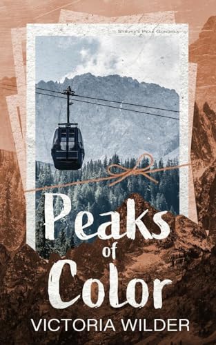 Peaks of Color - Victoria Wilder