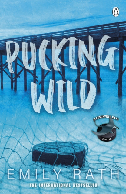 Pucking Wild -  Emily Rath