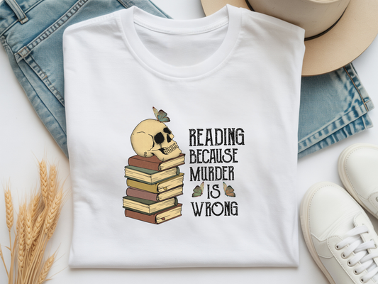 Reading because murder is wrong T-skjorte