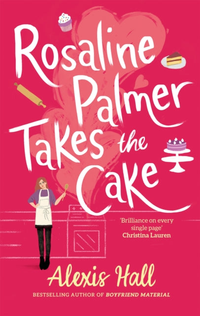 Rosaline Palmer Takes the Cake - Alexis Hall